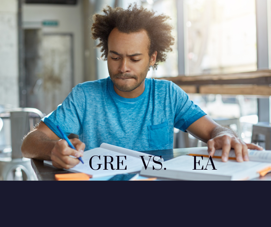 GRE vs. EA: How Do The Tests Compare?